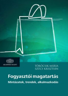 Fogyasztói magatartás - Mintázatok, trendek, alkalmazkodás