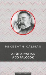 A tót atyafiak / A jó palócok