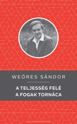 A teljesség felé / A fogak tornáca