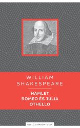 Hamlet / Romeo és Júlia / Othello