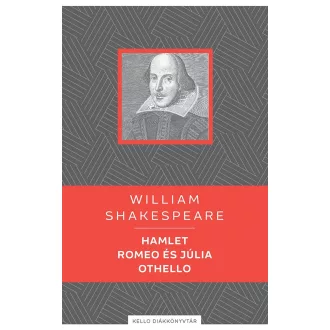Hamlet / Romeo és Júlia / Othello