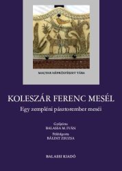 Koleszár Ferenc mesél - Egy zempléni pásztorember meséi