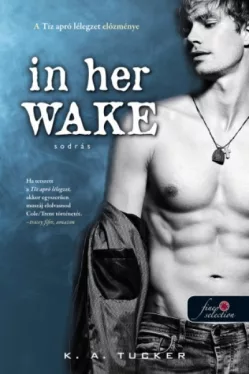 In her Wake - Sodrás - Tíz apró lélegzet 0,5