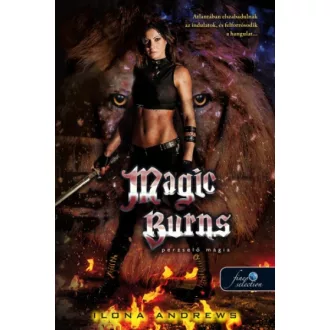 Magic Burns - Perzselő mágia - Kate Daniels 2.