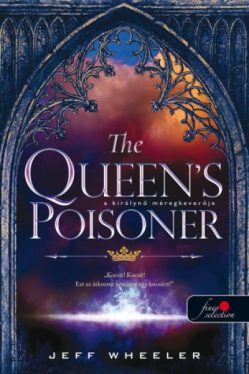 The Queen's Poisoner - A királynő méregkeverője - Királyforrás 1.