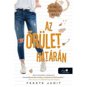   Az őrület határán. - Kálmán Lili munkanélküli naplója