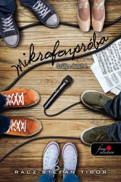 Mikrofonpróba - Szállj a dallal! I.