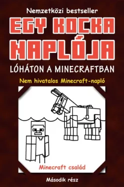 Lóháton a Minecraftban - Egy kocka naplója 2.