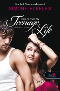 How To Ruin My Teenage Life - Tönkretett tinikor - Hogyan tegyük tönkre 2.