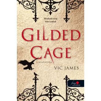 Gilded Cage - Aranykalitka - Sötét képességek 1.