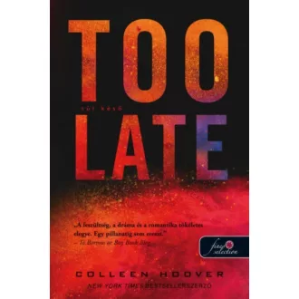 Too Late - Túl késő
