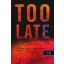 Too Late - Túl késő