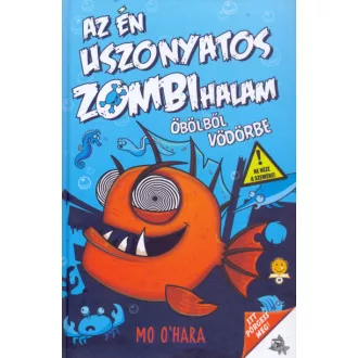 Öbölből vödörbe - Az én uszonyatos zombihalam 2.
