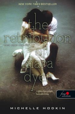 The Retribution of Mara Dyer - Mara Dyer végzete - Mara Dyer 3.