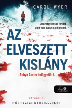 Az elveszett kislány - Robyn Carter felügyeló 1.