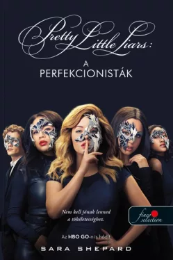 Pretty Little Liars - A perfekcionisták - Tökéletesek 1.