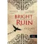 Bright Ruin - Tündöklő pusztulás ( Sötét képességek 3. )