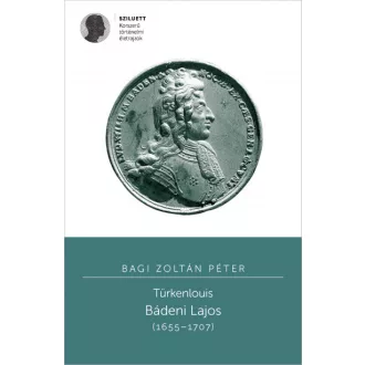 Türkenlouis - Bádeni Lajos (1655-1707)