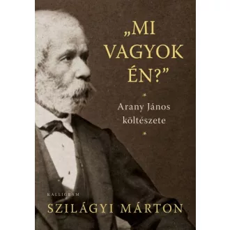 Mi vagyok én? - Arany János költészete