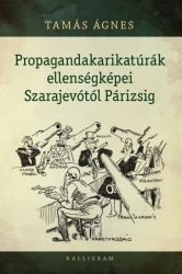   Propagandakarikatúrák ellenségképei Szarajevótól Párizsig