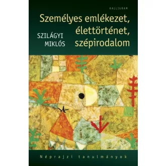 Személyes emlékezet, élettörténet, szépirodalom