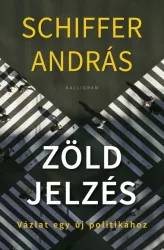 Zöld jelzés - Vázlat egy új politikához