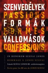   Szenvedélyek, formák, vallomások - In honorem Szávai János