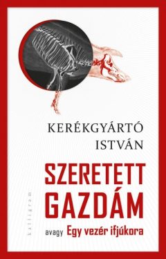 Szeretett Gazdám - avagy Egy vezér ifjúkora