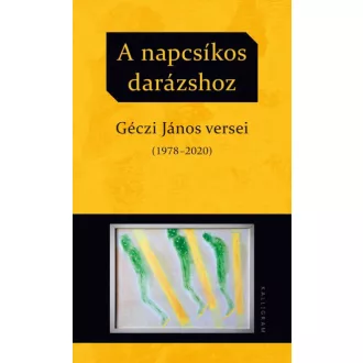A napcsíkos darázshoz - Géczi János versei
