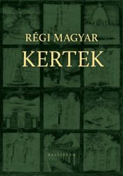 Régi magyar kertek - Séd-könyvek 5.