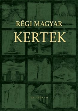 Régi magyar kertek - Séd-könyvek 5.