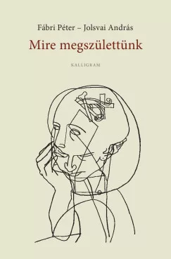 Mire megszülettünk - Négykezes önéletrajz