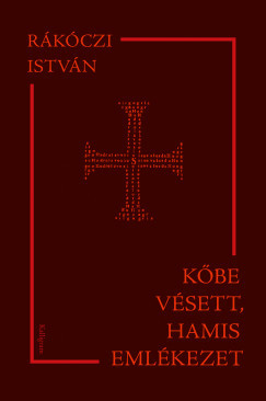 Kőbe vésett, hamis emlékezet