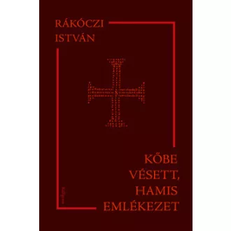 Kőbe vésett, hamis emlékezet