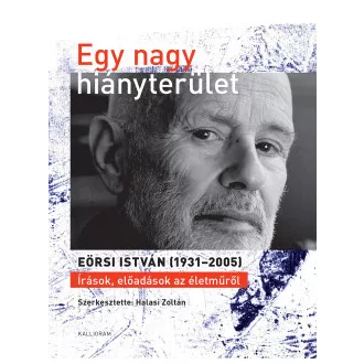 Egy nagy hiányterület - Eörsi István (1931-2005)