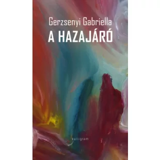 Gerzsenyi Gabriella - A hazajáró