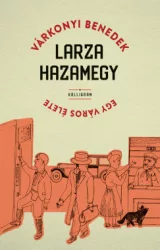 Várkonyi Benedek - Larza hazamegy - Egy város élete