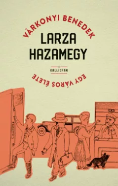 Várkonyi Benedek - Larza hazamegy - Egy város élete