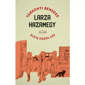 Várkonyi Benedek - Larza hazamegy - Egy város élete
