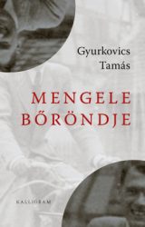 Gyurkovics Tamás - Mengele bőröndje