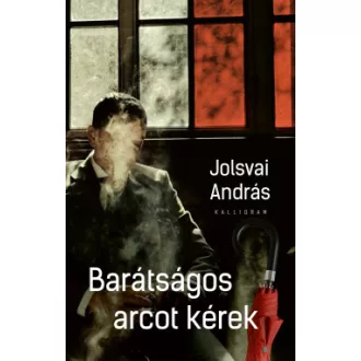 Jolsvai András - Barátságos arcot kérek