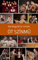 Kerékgyártó István - Öt színmű
