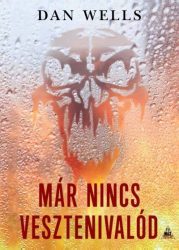 Már nincs vesztenivalód