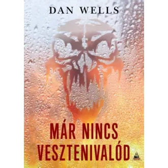 Már nincs vesztenivalód