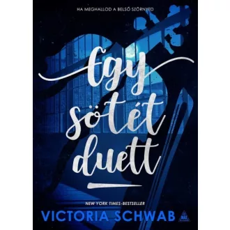Egy sötét duett - Verity szörnyei-duológia 2.