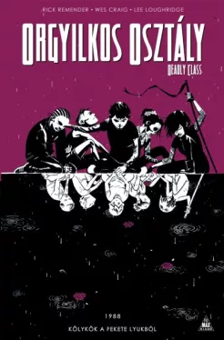 Orgyilkos osztály - Deadly Class 2. - Kölykök a fekete lyukból