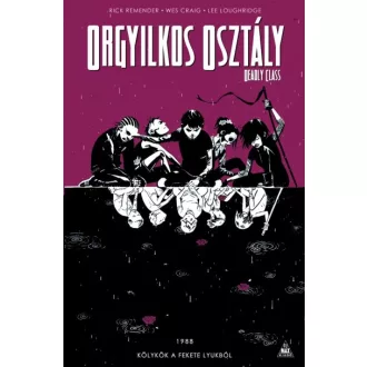   Orgyilkos osztály - Deadly Class 2. - Kölykök a fekete lyukból