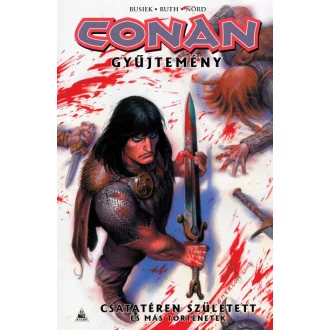   Conan-gyűjtemény: Csatatéren született és más történetek