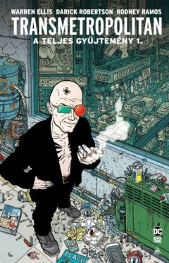 Transmetropolitan - A teljes gyűjtemény 1.