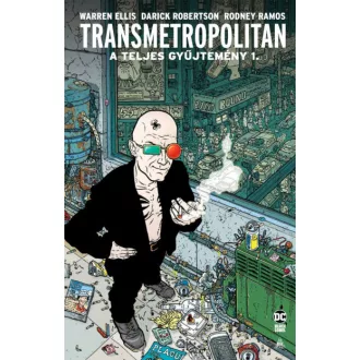 Transmetropolitan - A teljes gyűjtemény 1.